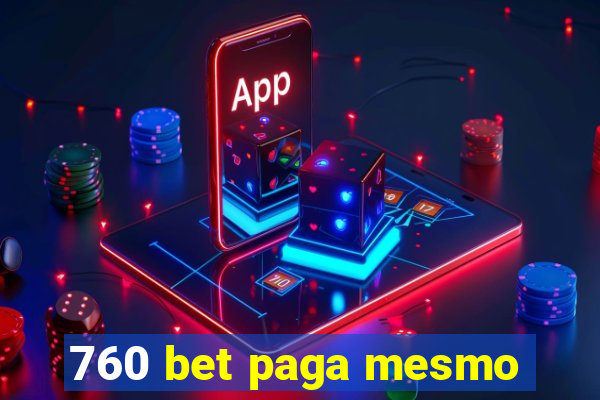 760 bet paga mesmo